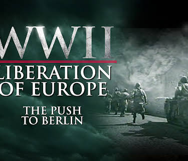 WWII Liberation of Europe - The Push to Berlin (2020)