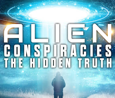 Alien Conspiracies: The Hidden Truth (2023)