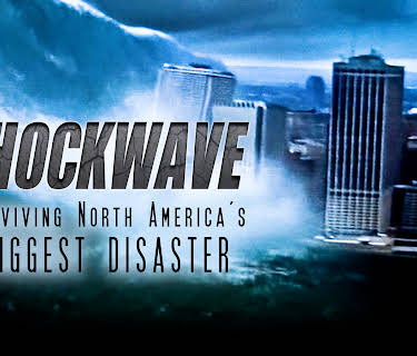Shockwave: Surviving North America's Biggest Disaster (2009)