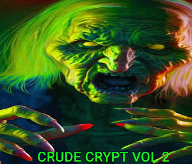 Crude Crypt Vol 2 (2022)
