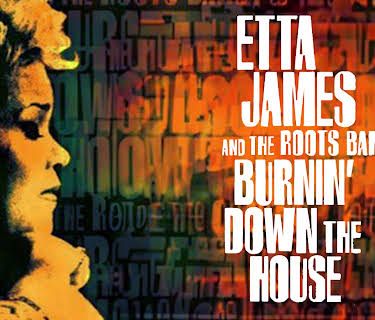 Etta James And The Roots Band - Burnin' Down The House (2025)