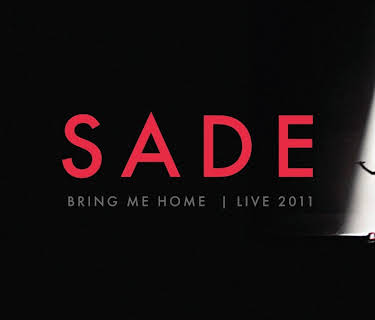 Sade: Bring Me Home - Live 2011 (2012)