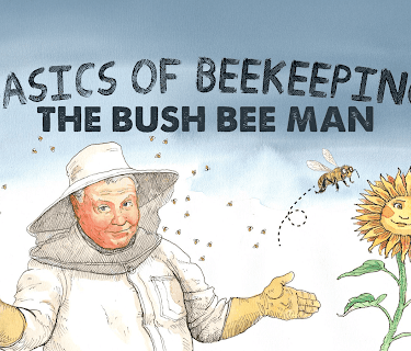 Basics of Beekeeping: The Bush Bee Man