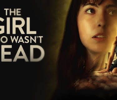 The Girl Who Wasn't Dead (2026)