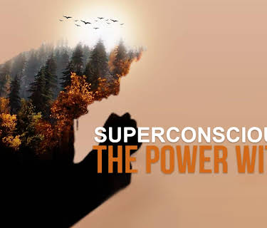 Superconscious: The Power Within (2022)