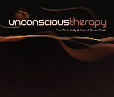 Unconscious Therapy: The Mind, Body & Soul of House Music (2012)