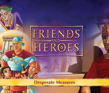 Friends and Heroes, Volume 24 - Desperate Measures
