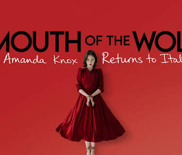 Mouth of the Wolf: Amanda Knox Returns to Italy (2026)