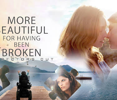 More Beautiful for Having Been Broken - Director's Cut (2020)