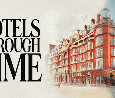 Hotels Through Time
