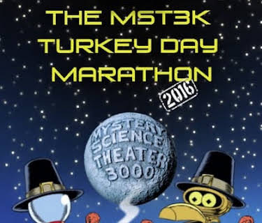 The MST3K Turkey Day Marathon: 2016 (2016)