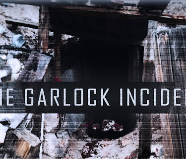The Garlock Incident (2017)
