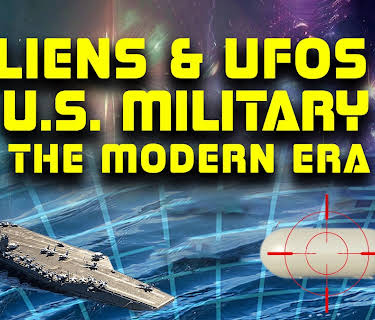 Aliens & UFOS & U.S. Military In the Modern Era (2023)