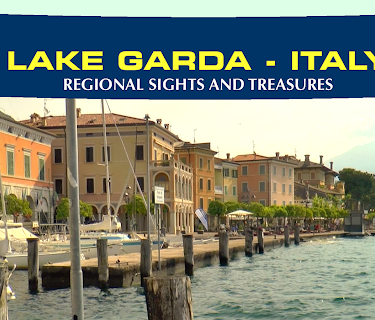 Regional Sights & Treasures: Lake Garda - Italy