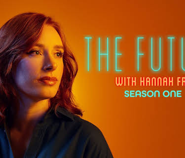 The Future with Hannah Fry - Bloomberg Originals
