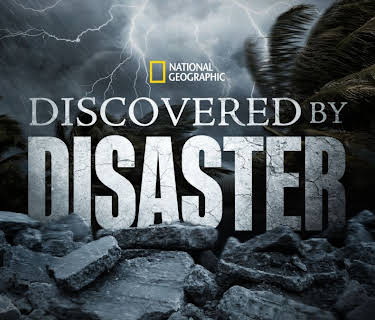 Discovered By Disaster