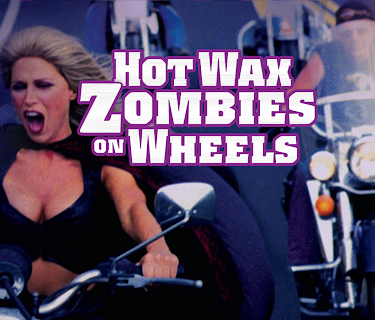 Hot Wax Zombies on Wheels (2010)