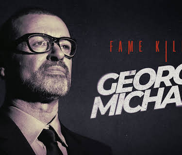 Fame Kills: George Michael (2022)