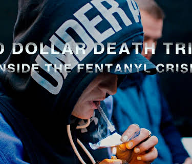 Ten Dollar Death Trip: Inside The Fentanyl Crisis (2020)