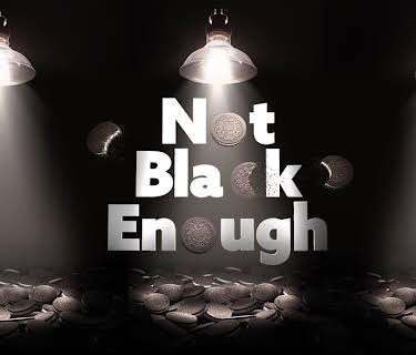Not Black Enough (2016)