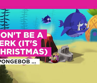Don't Be A Jerk (It's Christmas) in the Style of SpongeBob SquarePants (2009)