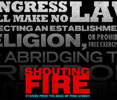 Shouting Fire: Stories From The Edge of Free Speech