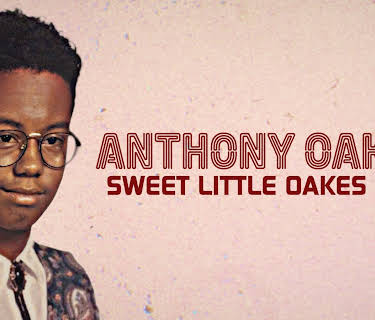 Anthony Oakes: Sweet Little Oakes Boy (2026)