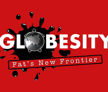 Globesity: Fat's New Frontier (2012)