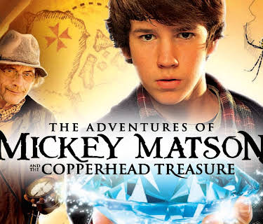 The Adventures of Mickey Matson and the Copperhead Treasure (2012)
