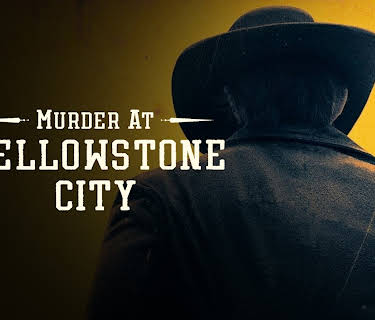 Murder At Yellowstone City (2022)