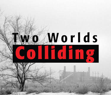 Two Worlds Colliding (2004)