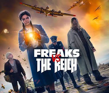 Freaks Vs The Reich (2023)