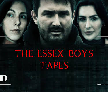 The Essex Boys Tapes (2024)