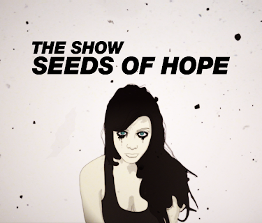 THE SHOW “SEEDS OF HOPE” (2022)