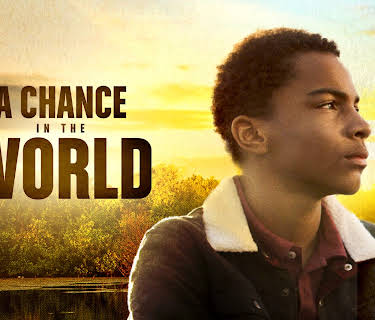 A Chance in the World (2019)