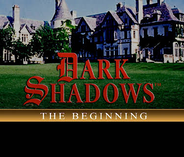 Dark Shadows: The Beginning