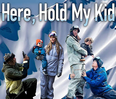 Here, Hold My Kid (2025)