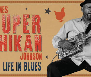 James 'Super Chikan' Johnson: A Life In Blues (2025)
