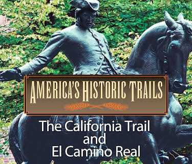 America's Historic Trails: The California Trail and El Camino Real (2006)