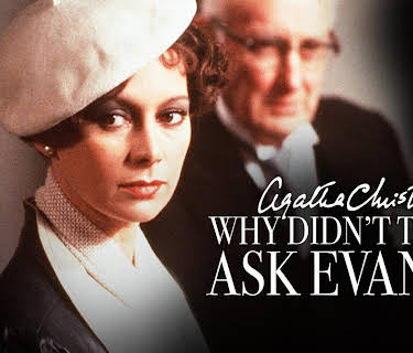 Agatha Christie's Why Didn't They Ask Evans