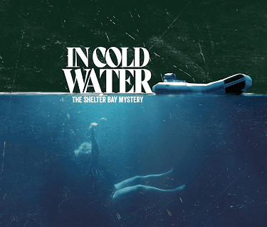 In Cold Water: The Shelter Bay Mystery