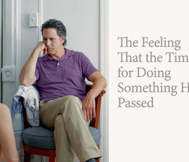 The Feeling That the Time for Doing Something Has Passed (2026)