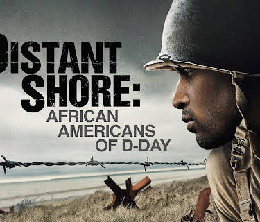 A Distant Shore: African Americans Of D-Day (2007)