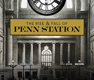 The Rise and Fall of Penn Station (2014)