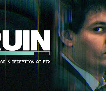 RUIN: Money, Ego and Deception at FTX - Bloomberg Originals (2023)