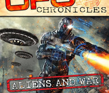 UFO Chronicles: Aliens and War (2018)