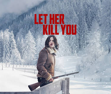Let Her Kill You (2023)