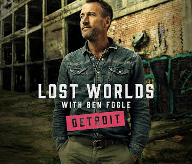 Lost Worlds with Ben Fogle: Detroit