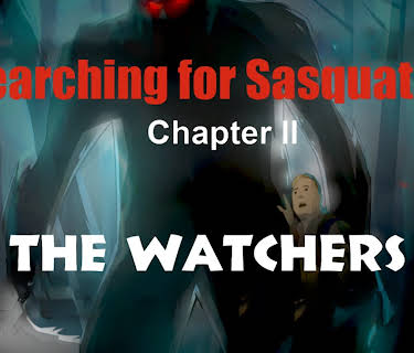 Searching For Sasquatch Chapter II: The Watchers (2021)