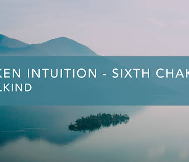 Awaken Intuition - Sixth Chakra (2022)